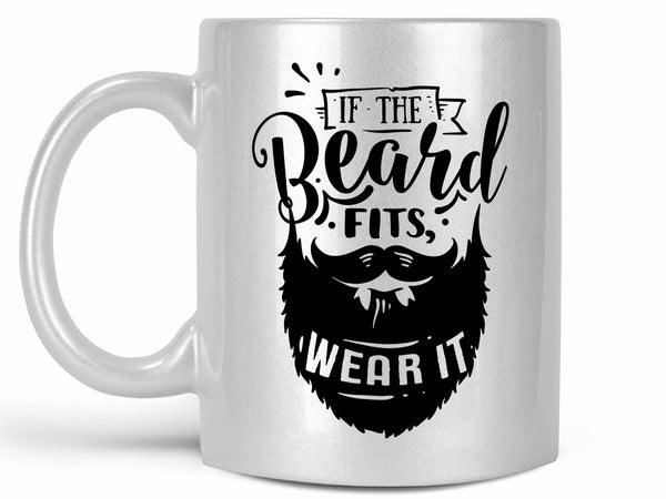 If the Beard Fits Coffee Mug,Coffee Mugs Never Lie,Coffee Mug