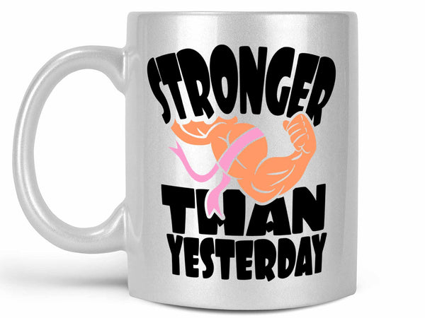 Stronger than Yesterday Coffee Mug,Coffee Mugs Never Lie,Coffee Mug