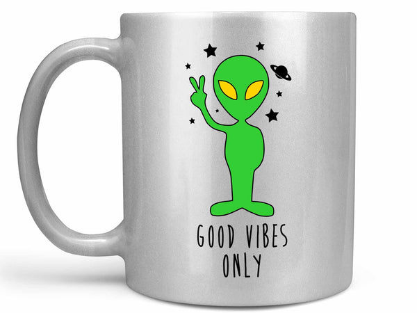 Good Vibes Only Alien Coffee Mug,Coffee Mugs Never Lie,Coffee Mug