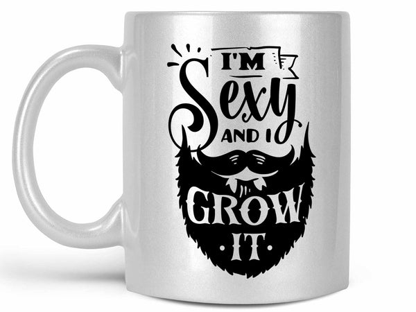 I'm Sexy and I Grow it Coffee Mug,Coffee Mugs Never Lie,Coffee Mug