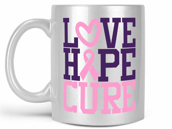 Love Hope Cure Coffee Mug,Coffee Mugs Never Lie,Coffee Mug