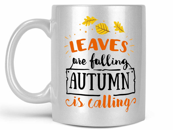 Leaves are Falling Coffee Mug,Coffee Mugs Never Lie,Coffee Mug