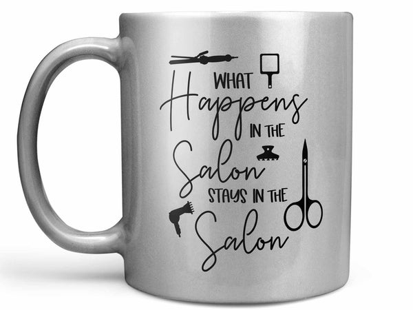 Stays in the Salon Coffee Mug,Coffee Mugs Never Lie,Coffee Mug