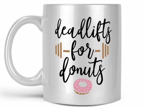 Deadlifts for Donuts Coffee Mug,Coffee Mugs Never Lie,Coffee Mug