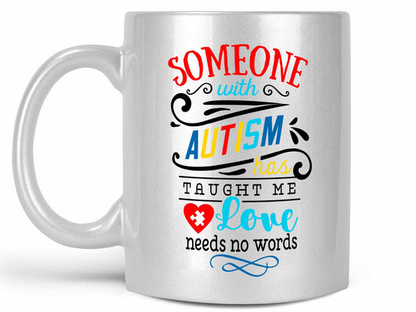 Someone With Autism Coffee Mug,Coffee Mugs Never Lie,Coffee Mug