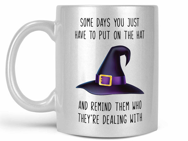 Some Days Witch Coffee Mug,Coffee Mugs Never Lie,Coffee Mug