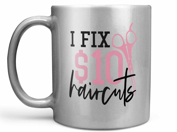 I Fix Haircuts Coffee Mug,Coffee Mugs Never Lie,Coffee Mug
