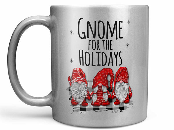 Gnome for the Holidays Coffee Mug,Coffee Mugs Never Lie,Coffee Mug