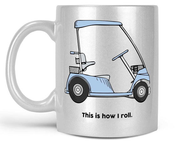 How I Roll Golf Cart Coffee Mug,Coffee Mugs Never Lie,Coffee Mug