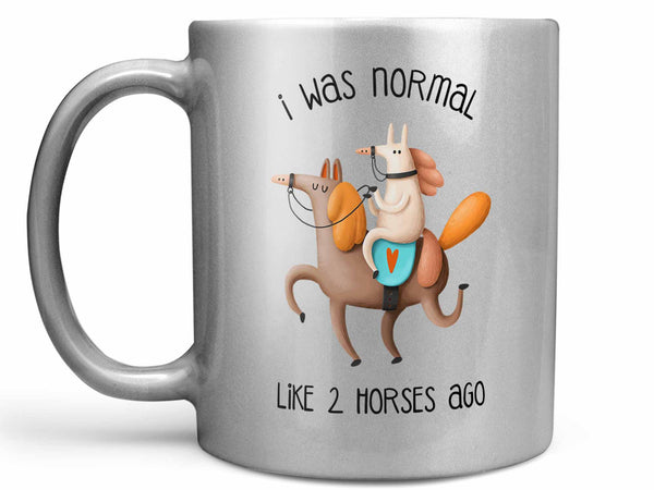 I Was Normal Horse Coffee Mug