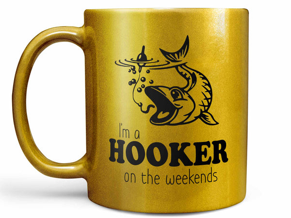 Hooker on the Weekends Fishing Coffee Mug