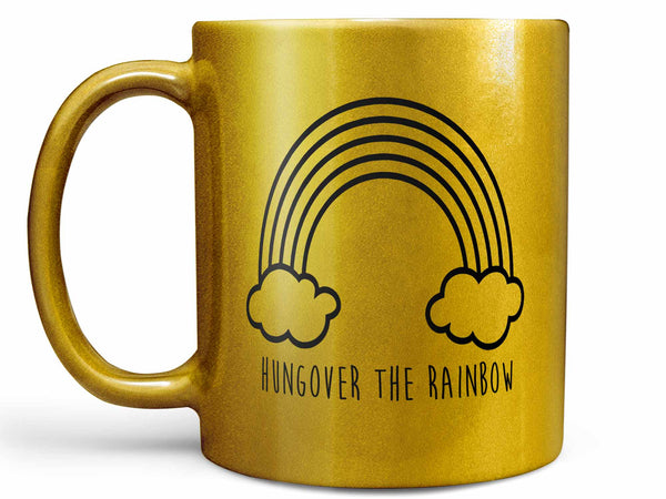 Hungover the Rainbow Coffee Mug