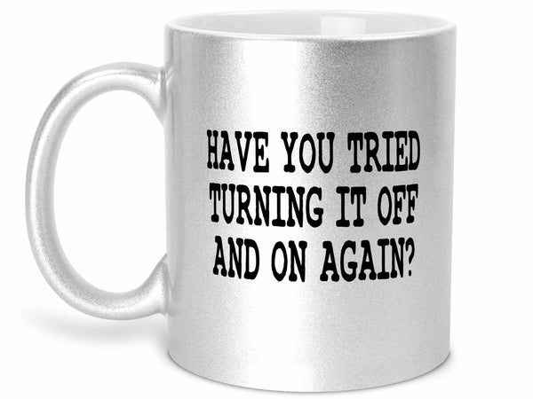 Turn it Off and On Again Coffee Mug