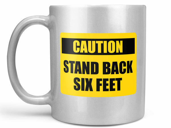 Caution Stand Back Coffee Mug