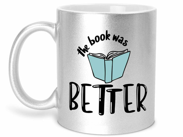 The Book Was Better Coffee Mug