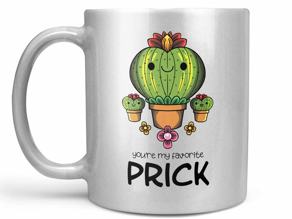 You're My Favorite Prick Coffee Mug