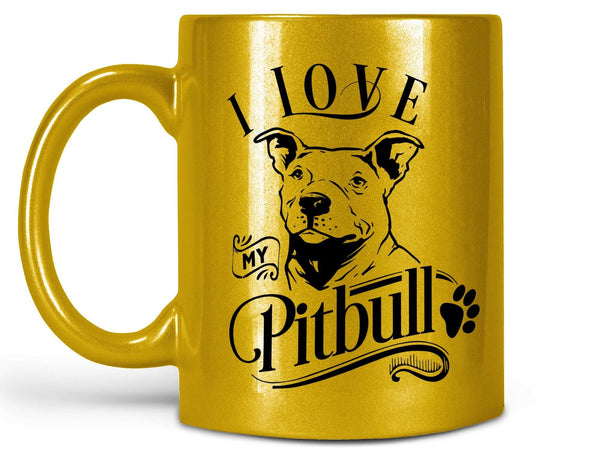 I Love My Pitbull Coffee Mug,Coffee Mugs Never Lie,Coffee Mug