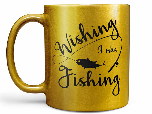 Wishing I Was Fishing Coffee Mug,Coffee Mugs Never Lie,Coffee Mug
