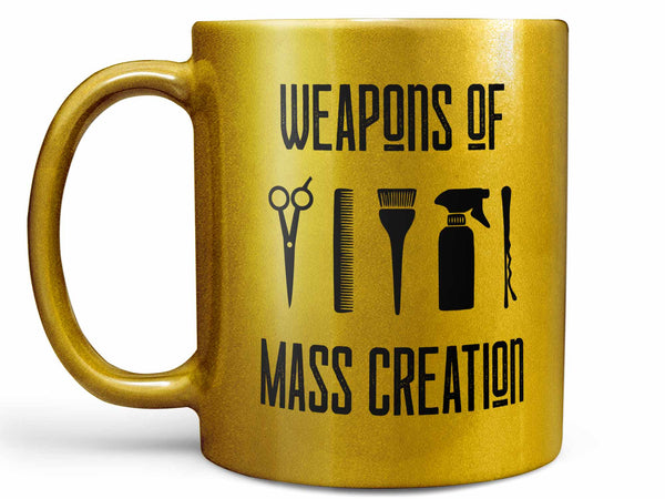 Weapons of Mass Creation Coffee Mug,Coffee Mugs Never Lie,Coffee Mug