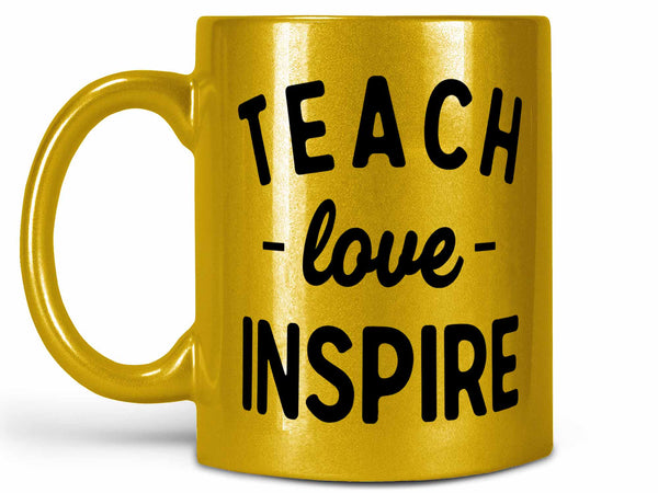 Teach Love Inspire Coffee Mug,Coffee Mugs Never Lie,Coffee Mug