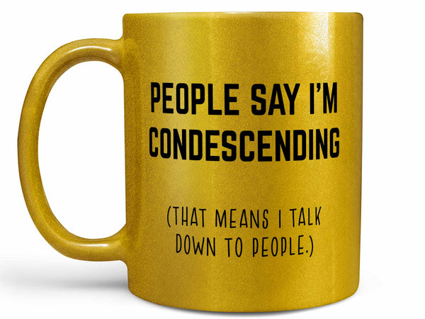 Condescending Coffee Mug,Coffee Mugs Never Lie,Coffee Mug