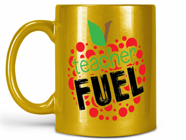 Teacher Fuel Coffee Mug,Coffee Mugs Never Lie,Coffee Mug