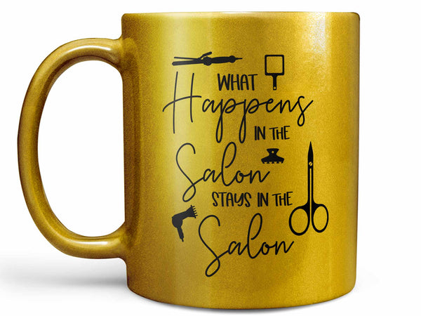 Stays in the Salon Coffee Mug,Coffee Mugs Never Lie,Coffee Mug