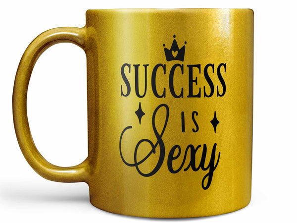 Success is Sexy Coffee Mug