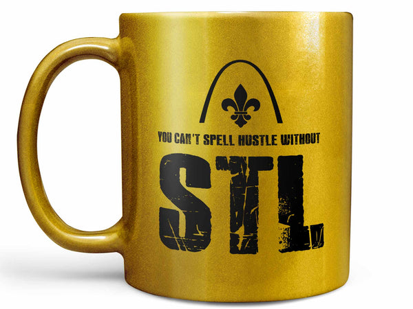 You Can't Spell Hustle Coffee Mug
