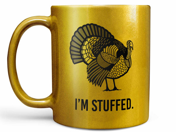 I'm Stuffed Turkey Coffee Mug