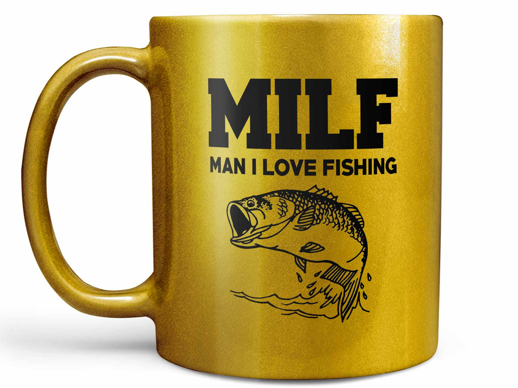 Funny Coffee Mugs - MILF Man I Love Fishing Coffee Mug or Coffee