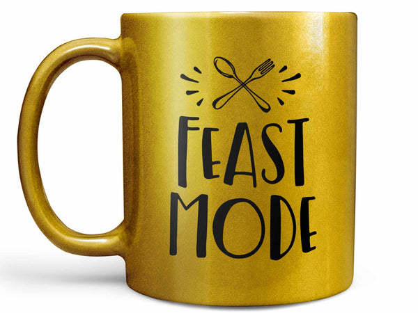 Feast Mode Coffee Mug