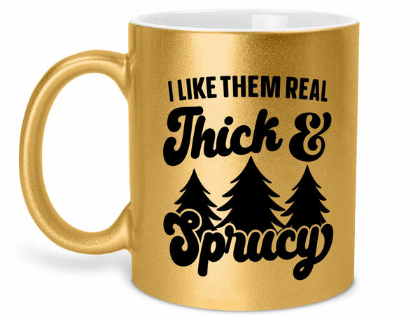 Thick and Sprucy Coffee Mug