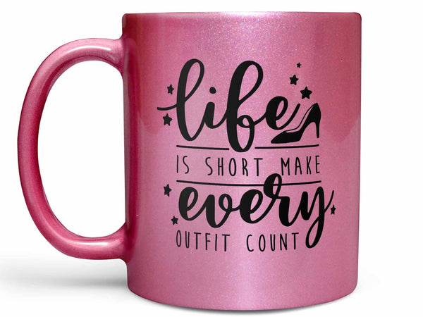 Make Every Outfit Count Coffee Mug