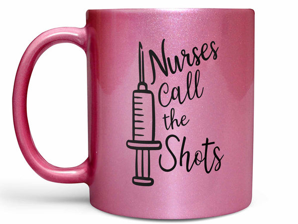 Nurses Call the Shots Coffee Mug