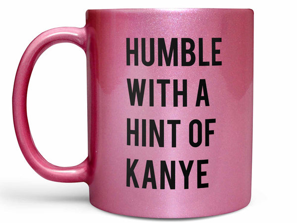 Hint of Kanye Coffee Mug