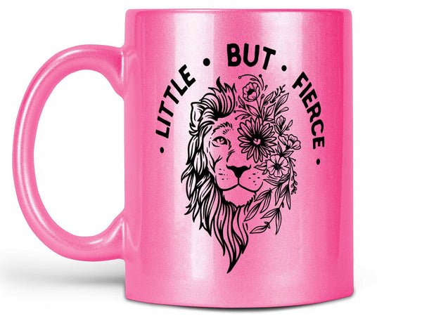 Little But Fierce Coffee Mug,Coffee Mugs Never Lie,Coffee Mug