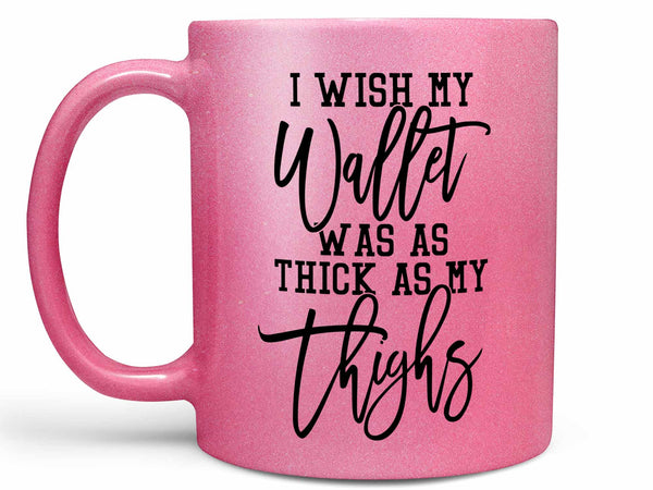 Thick Thighs Coffee Mug,Coffee Mugs Never Lie,Coffee Mug