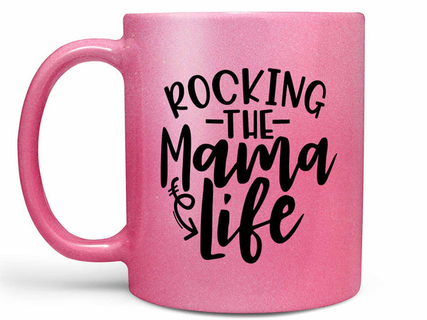 Rocking the Mama Life Coffee Mug,Coffee Mugs Never Lie,Coffee Mug
