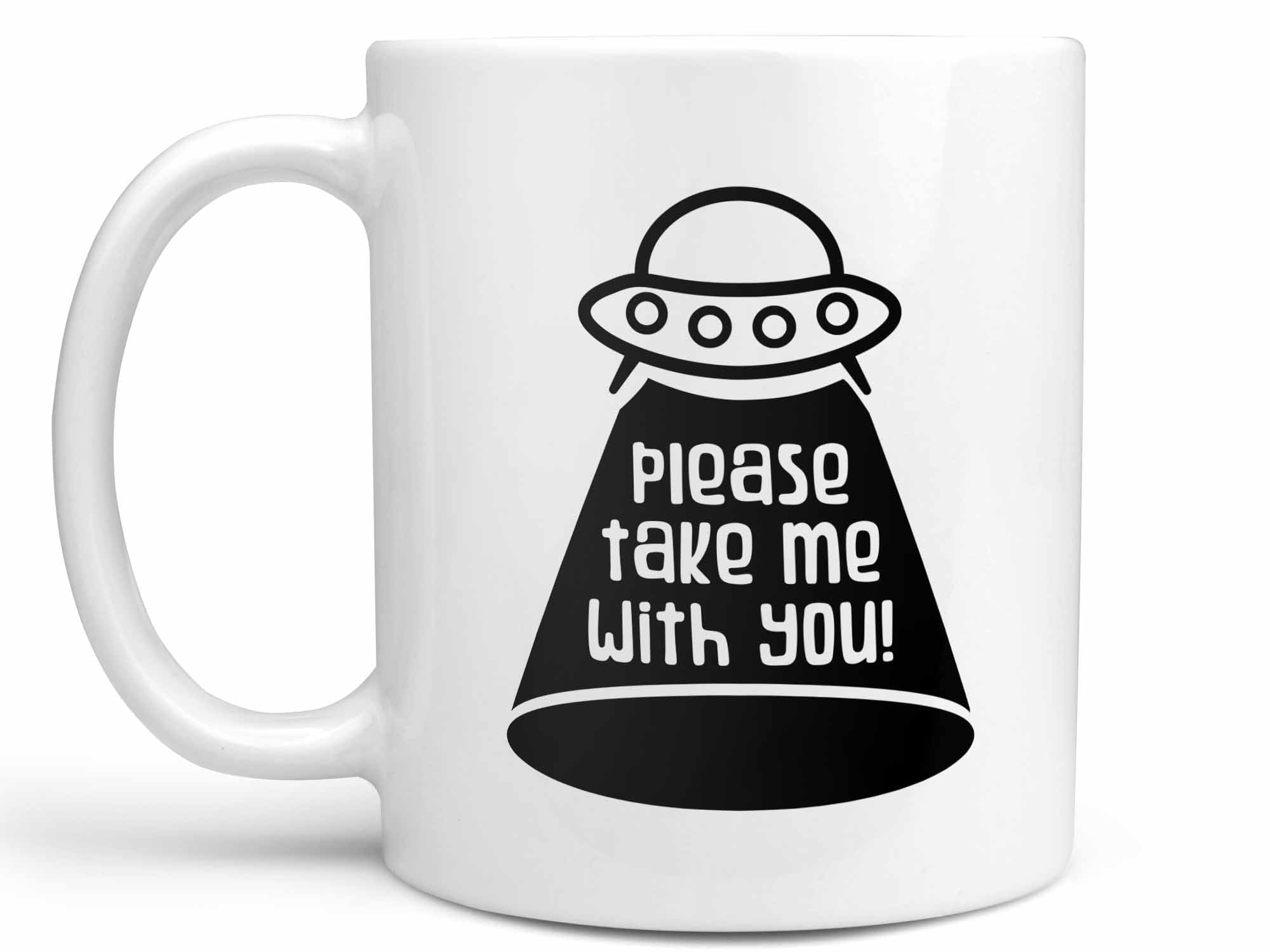 Take Me With You Coffee Mug