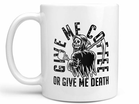 Coffee or Death Coffee Mug