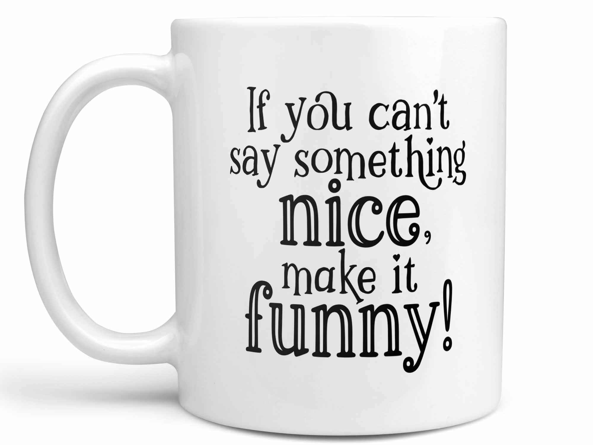 Make it Funny Coffee Mug