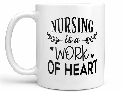 Nursing is a Work of Heart Coffee Mug