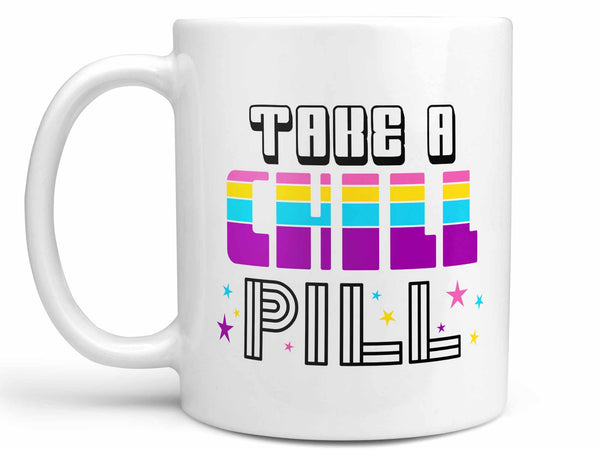 Take a Chill Pill Coffee Mug