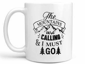 Mountains Are Calling Coffee Mug