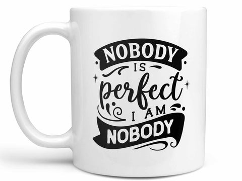 Nobody is Perfect Coffee Mug