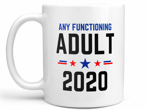 Any Functioning Adult Coffee Mug