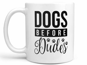 Dogs Before Dudes Coffee Mug