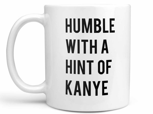 Hint of Kanye Coffee Mug
