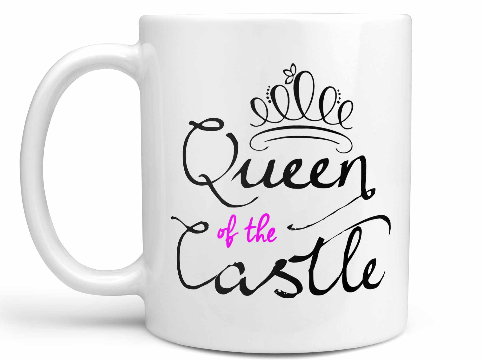 Queen of the Castle Coffee Mug